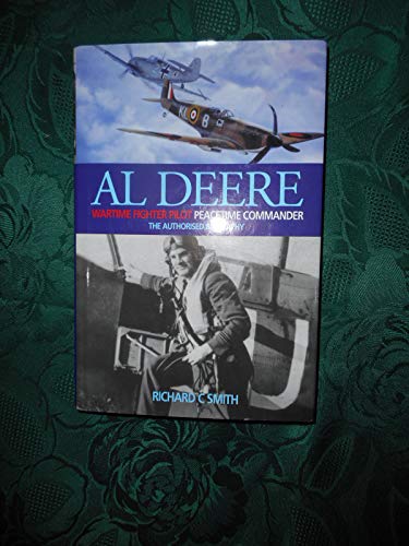 Al Deere Wartime Fighter Pilot, Peacetime Commander