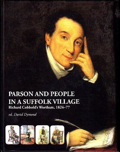 Parson and People in a Suffolk Village: Richard Cobbold's Wortham, 1824-77