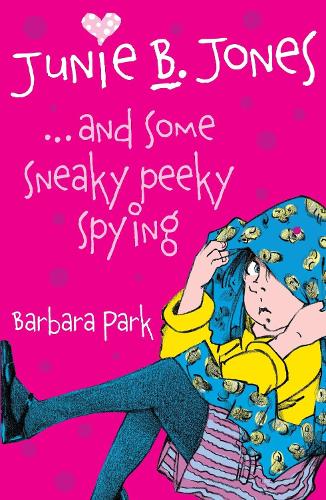 Junie B Jones and Some Sneaky Peaky Spying