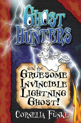 Ghosthunters and the Gruesome Invincible Lightning Ghost!
