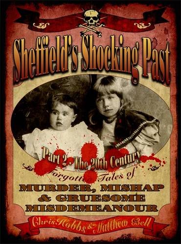 Sheffield's Shocking Past