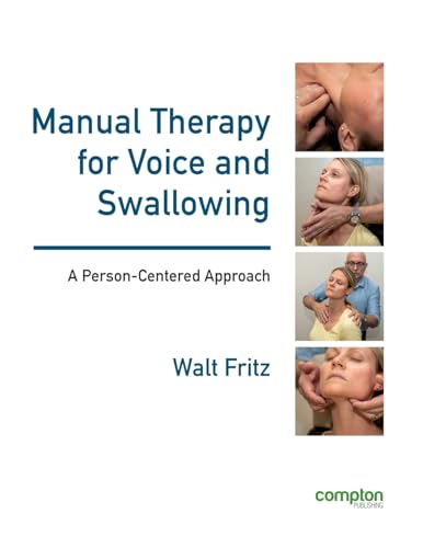 Manual Therapy for Voice and Swallowing - A Person-Centered Approach