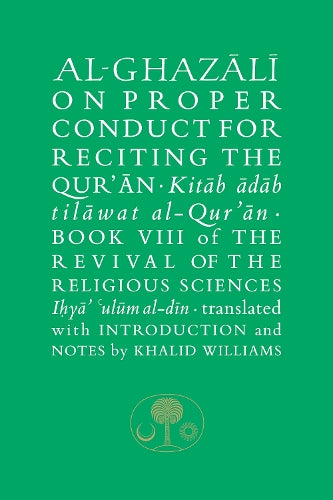 Al-Ghazali on Proper Conduct for Reciting the Quran