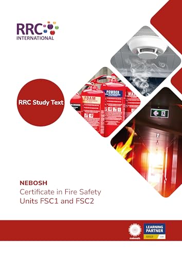 RRC Study Text: NEBOSH Certificate in Fire Safety Units FSC1 and FSC2