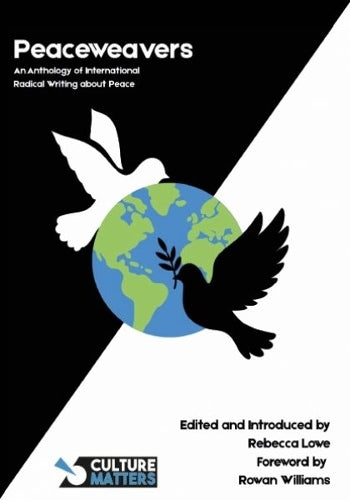 Peaceweavers - An Anthology of International Radical Writing About Peace