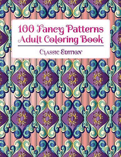 100 Fancy Patterns Adult Coloring Book
