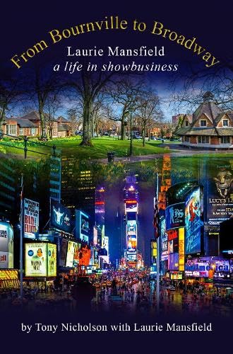 From Bournville to Broadway