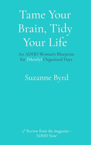 Tame Your Brain, Tidy Your Life