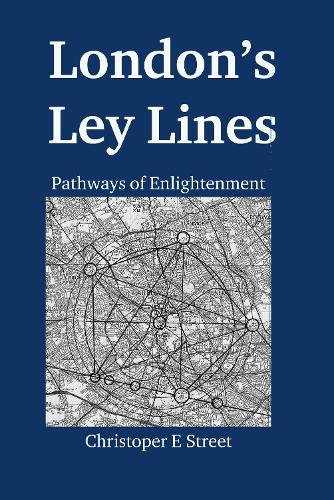 london-s-ley-lines-by-christopher-e-street-world-of-books