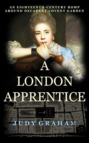 A London Apprentice: An eighteenth-century romp around decadent Covent Garden
