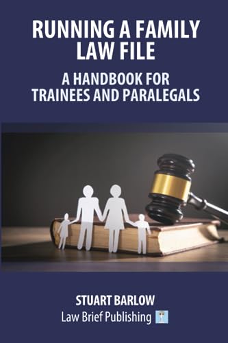 Running a Family Law File - A Handbook for Trainees and Paralegals