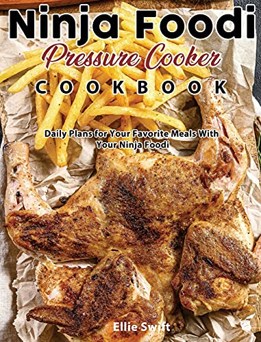 Ninja Foodi Pressure Cooker Cookbook