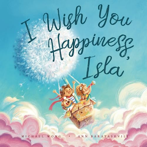 I Wish You Happiness Isla (The Unconditional Love for Isla Series)