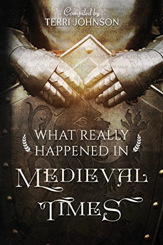 What Really Happened in Medieval Times