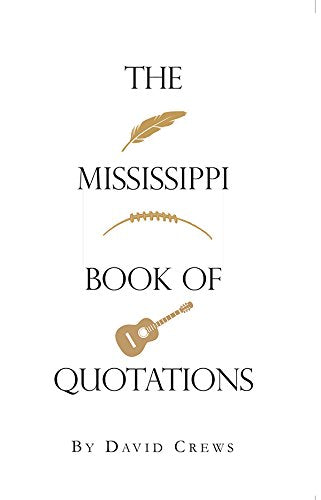 The Book of Mississippi Quotations: 1