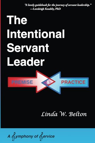 The Intentional Servant Leader