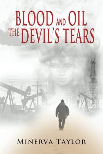 Blood and Oil; The Devil's Tears The Russian Trilogy Book 3