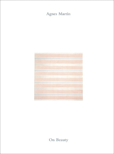 Agnes Martin: On Beauty