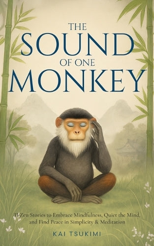 The Sound of One Monkey - 33 Zen Stories