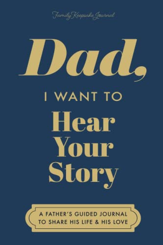 Dad I Want to Hear Your Story A Fathers Guided Journal to Share His Life His Love Deep Sea Cover Hear Your Story Books