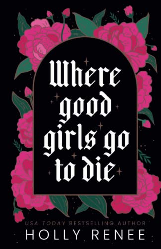Where Good Girls Go to Die (The Good Girls Series)