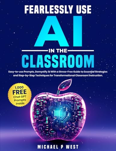 Fearlessly Use AI in the Classroom