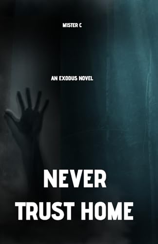 Never Trust Home