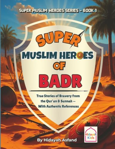 Super Muslim Heroes of Badr