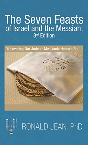 The Seven Feasts of Israel and the Messiah, 3Rd Edition