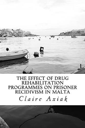 The Effect of Drug Rehabilitation Programmes on Prisoner Recidivism in Malta