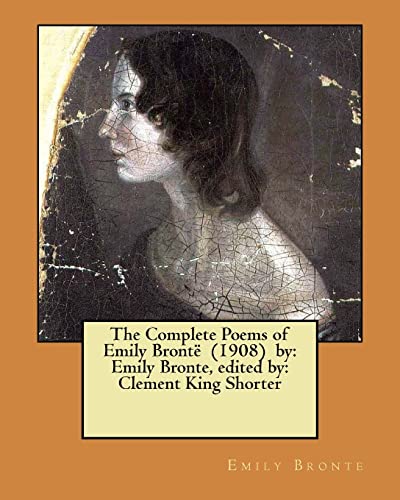 The Complete Poems of Emily Brontë (1908) by