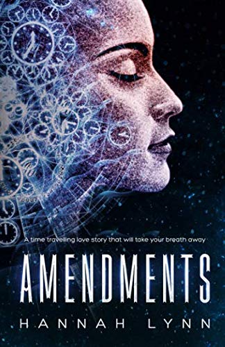 Amendments: A Dystopian Time Travel Romance Novel
