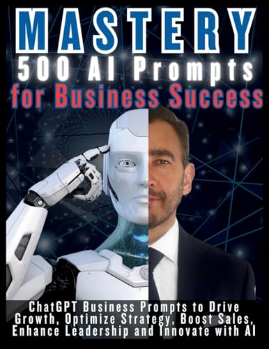 MASTERY 500 AI Prompts for Business Success