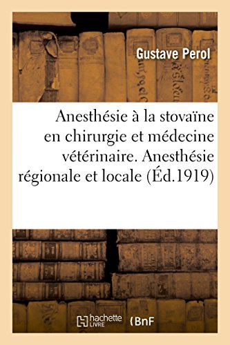 Anesthésie À La Stovaïne En Chirurgie Et En Médecine Vétérinaire