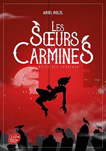 Les Soeurs Carmines - Tome 1: Le complot des corbeaux