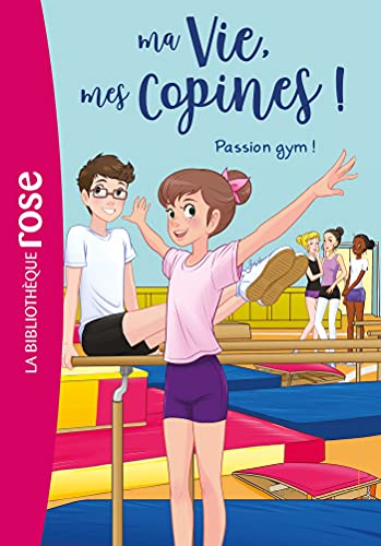 Ma vie, mes copines, Tome 24 - Passion gym !