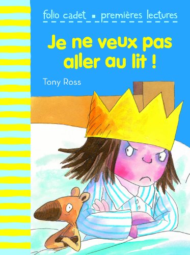 Je ne veux pas aller au lit!