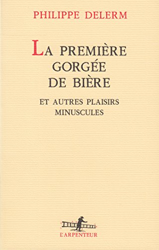La premiere gorgee de biere