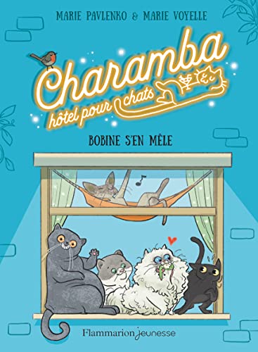 Charamba, hôtel pour chats - Bobine s'en mêle: 1