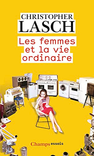 Les femmes et la vie ordinaire: Amour, mariage et féminisme