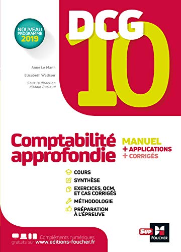 DCG 10 - Comptabilité approfondie -Manuel et applications: Manuel + applications + corrigés