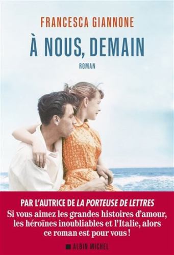A nous, demain: Par l'autrice de "La Porteuse de lettres"