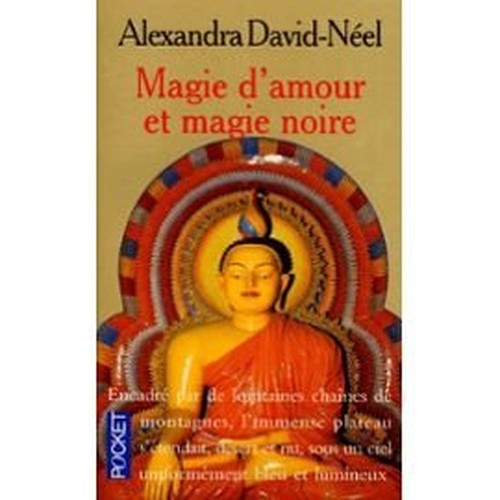 Magie d'amour et magie noire, ou, Le Tibet inconnu