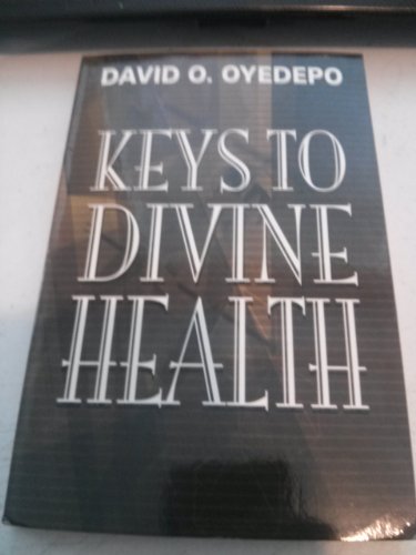 Keys To Divine Health