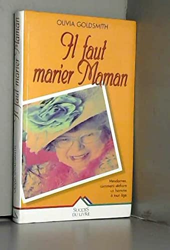 Il Faut Marier Maman