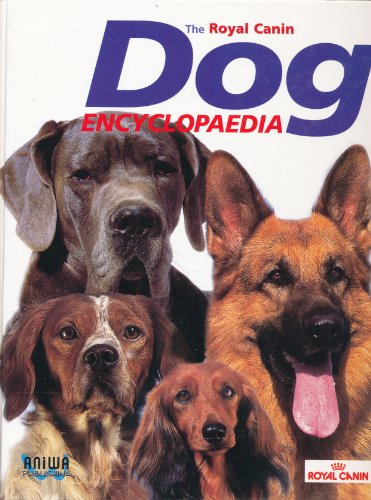 THE ROYAL CANIN DOG ENCYCLOPEDIA