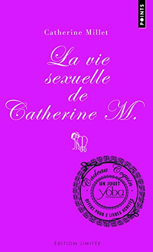 La vie sexuelle de Catherine M: Précédé de Pourquoi et comment