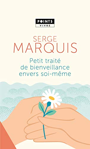 Petit traite de la bienveillance envers soi-meme