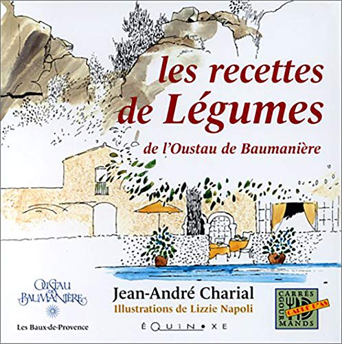 Les recettes de légumes - de l'Oustau de Baumanière