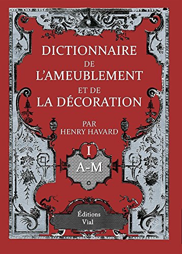 DICTIONNAIRE DE L'AMEUBLEMENT ET DE LA DECORATION - 4 VOLUMES